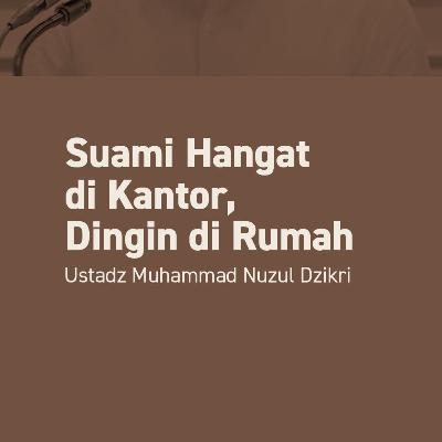 SUAMI HANGAT DI KANTOR, DINGIN DI RUMAH (A Husband Who Shows Warmth at The Office, Yet Turns Cold at Home)