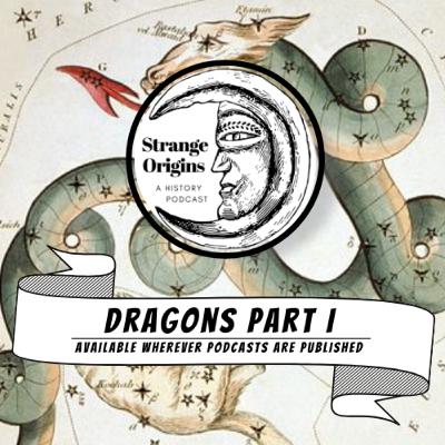 Episode 45 | Dragons Part I Episode 45 | Dragons Part I