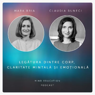 Legătura dintre corp, claritate mintală și emoțională. Cu Claudia Buneci (S.2, Ep. 15)