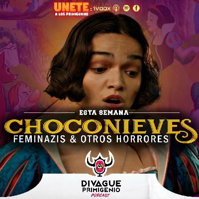 ChocoNieves, FemiNazis y otros horrores ChocoNieves, FemiNazis y otros horrores