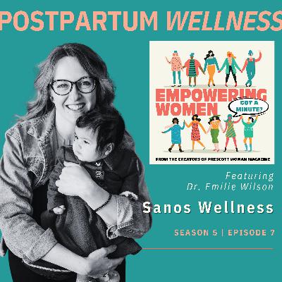 Talking Postpartum Health & Wellness with Dr. Emilie Wilson Talking Postpartum Health & Wellness with Dr. Emilie Wilson