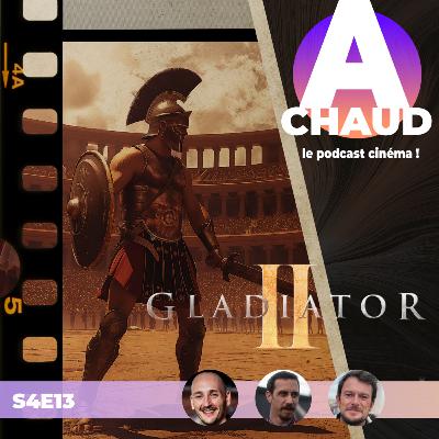 S4E13 Gladiator 2 de Ridley Scott S4E13 Gladiator 2 de Ridley Scott