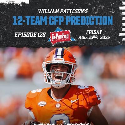 Ep. 128: 12-Team College Football Playoff Prediction