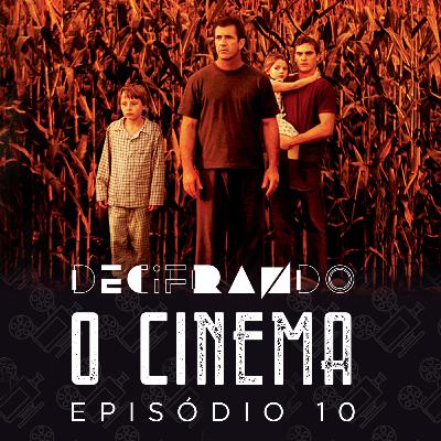 🎥 SINAIS: Explicado | Analisado - Não é um filme sobre ETs | Podcast Decifrando o Cinema #10