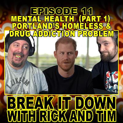 Mental Health Part 1: Portland’s Drug Addiction Problems