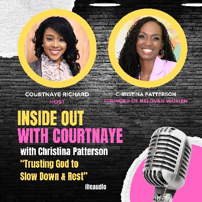Trusting God to Slow Down and Rest with Christina Patterson Trusting God to Slow Down and Rest with Christina Patterson
