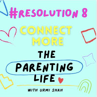 The Parenting life: Let us try this Resolution no 8: Connecting more with our child
