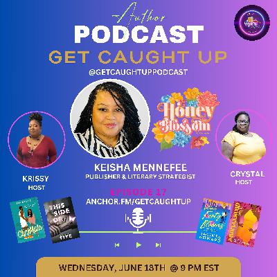 An evening with Keisha Mennefee, Honey Blossom Press Publisher & Literary Strategist