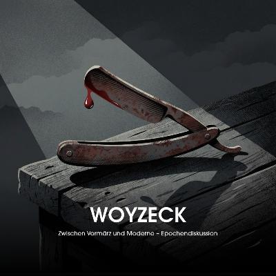Woyzeck: Zwischen Vormärz und Moderne – Epochendiskussion