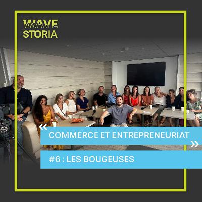 Entrepreneuriat au Féminin : Plongée au cœur du réseau des Bougeuses de Nice - Bienvenue dans le sud #6