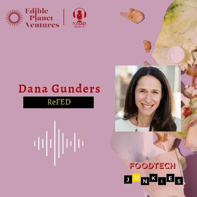 Zero Waste, Big Impact: Dana Gunders on Setting New Standards in Food Conservation Zero Waste, Big Impact: Dana Gunders on Setting New Standards in Food Conservation