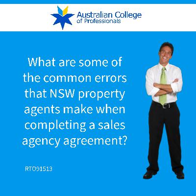 What are some of the common errors that NSW property agents make when completing a sales agency agreement?