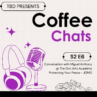 Summer Coffee Chat with Miguel Anthony