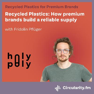 Recycled Plastics: How premium brands build a reliable supply - the HolyPoly approach Recycled Plastics: How premium brands build a reliable supply - the HolyPoly approach