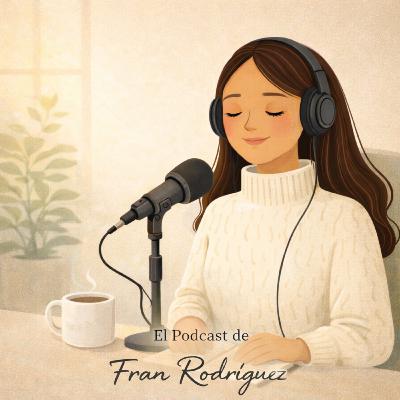 109. ¿Soy Codependiente? | Fran Rodríguez 109. ¿Soy Codependiente? | Fran Rodríguez