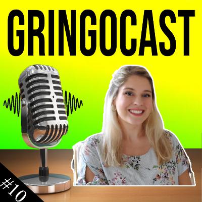GringoCast Bilingual #01 - Uma Gringa Brasileira