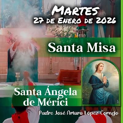 ✅ MISA DE HOY martes 27 de Enero del 2026 - Padre Arturo Cornejo