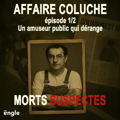 Affaire Coluche - 1/2 - Un amuseur public qui dérange.