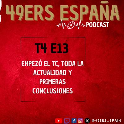 49ers España Podcast. T4 E13. Empezó el TC, toda la actualidad y primeras conclusiones