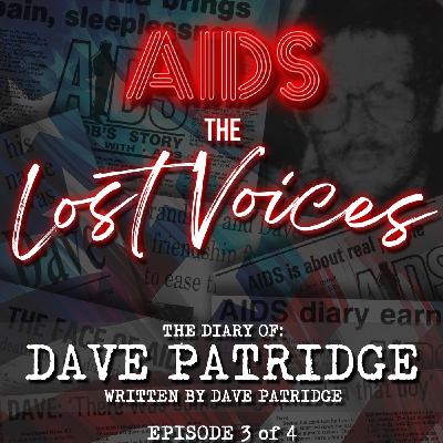 AIDS: The Lost Voices - The Diary of Dave Patridge 3/4