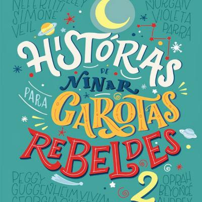 Histórias de ninar para garotas Rebeldes 2 Histórias de ninar para garotas Rebeldes 2