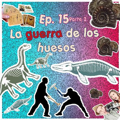 La guerra de los huesos (parte 2)