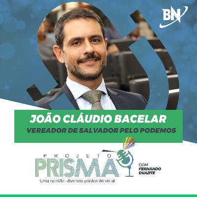 EP144 - João Cláudio Bacelar | Vereador de Salvador pelo Podemos