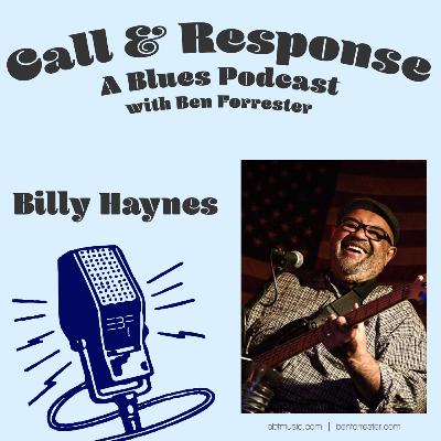 Call & Response: A Blues Podcast | Billy Haynes