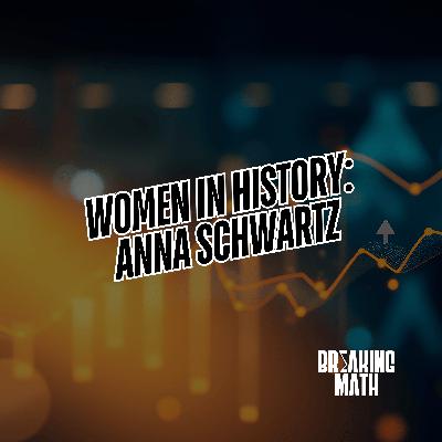 Anna Schwartz: The Economist Who Changed How We Study Economies