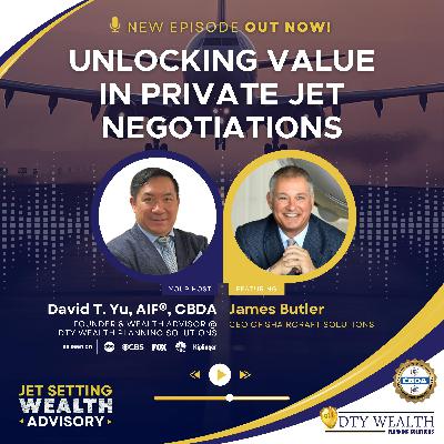 Episode 31:  Unlocking Value in Private Jet Negotiations