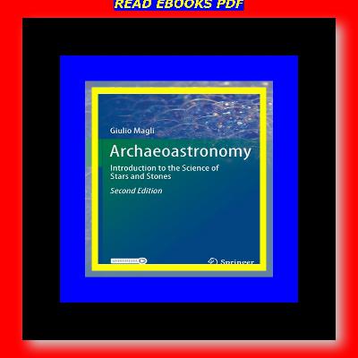 $READ$ EBOOK Archaeoastronomy Introduction to the Science of Stars and Stones (Undergraduate Lecture Notes in Physics) Unlimited