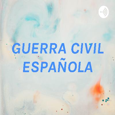 GUERRA CIVIL ESPAÑOLA