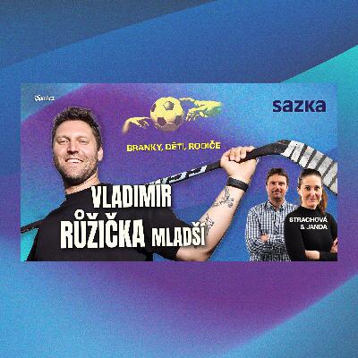 Růžička otevřeně o tátovi, zesnulé mamince a ztracené lásce k hokeji: Vymizela radost. A proč učí prvňáčky?