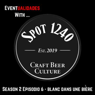 S.2 - Ep.6 Blanc dans une Bière