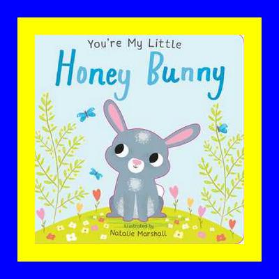 [Read] You're My Little Honey Bunny [FREE] [DOWNLOAD] [READ]