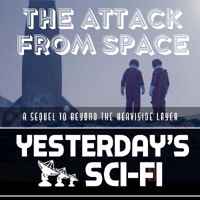 026 The Attack from Space - A Sequel to Beyond the Heaviside Layer 026 The Attack from Space - A Sequel to Beyond the Heaviside Layer