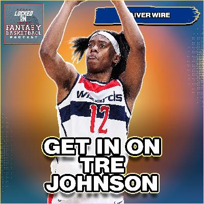 Get In On Tre Johnson | Fantasy Basketball Waiver Wire Targets