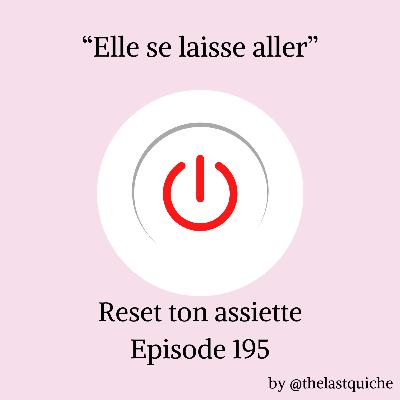 "Elle se laisse aller"