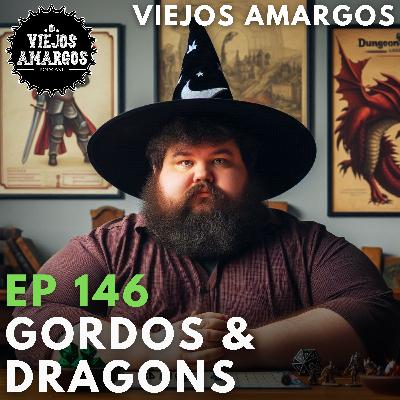 Ep 146. Gordos & Dragons Ep 146. Gordos & Dragons