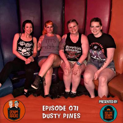 Episode 071 - Dusty Pines Episode 071 - Dusty Pines