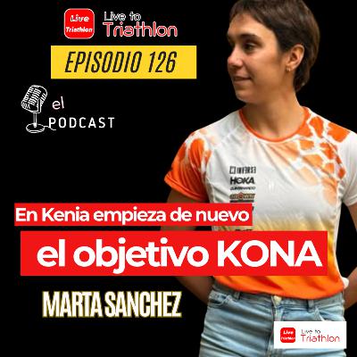126. Marta Sánchez. Temporada nueva y objetivo a Kona 126. Marta Sánchez. Temporada nueva y objetivo a Kona