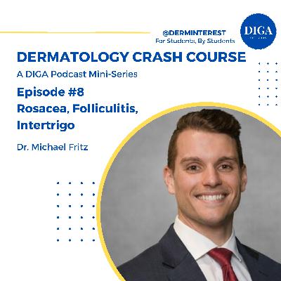 Dermatology Crash Course #8: Rosacea, Folliculitis, Intertrigo