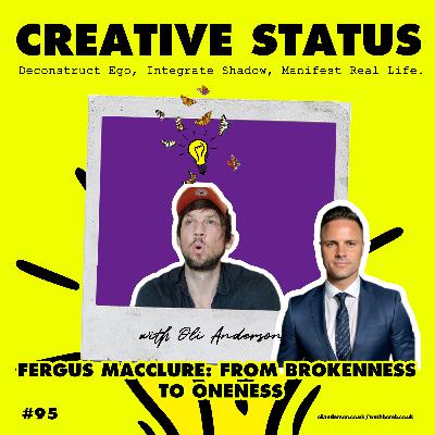 #95: Fergus MacClure: From Brokenness to Oneness