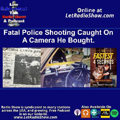 Fatal Police Shooting Caught On A Camera He Bought