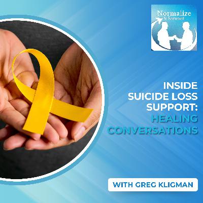 Inside Suicide Loss Support: Healing Conversations With Greg Kligman