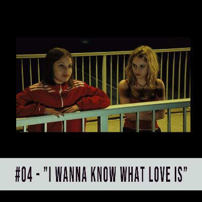 04. "I Wanna Know What Love Is"