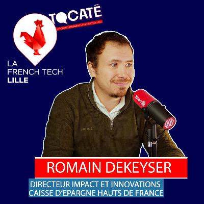 #11 - Romain Dekeyser - S'engager pour le développement de son territoire