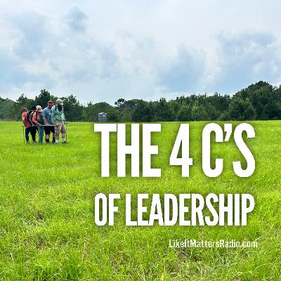 LIM Radio S10E25 The 4 Cs of Leadership