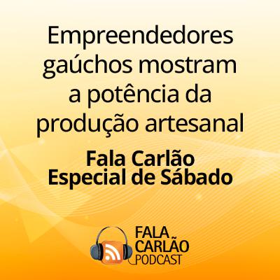 Empreendedores gaúchos mostram a potência da produção artesanal | FC Especial de Sábado Empreendedores gaúchos mostram a potência da produção artesanal | FC Especial de Sábado