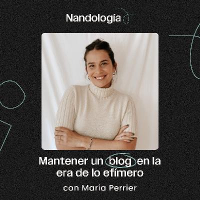 T1E13 - Mantener un blog en la era de lo efímero, con María Perrier